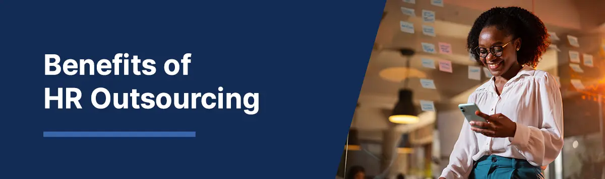 Why Outsource HR? Top Advantages of HR Outsourcing