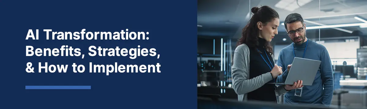 AI Transformation: Benefits, Strategies, & Implementation Guide