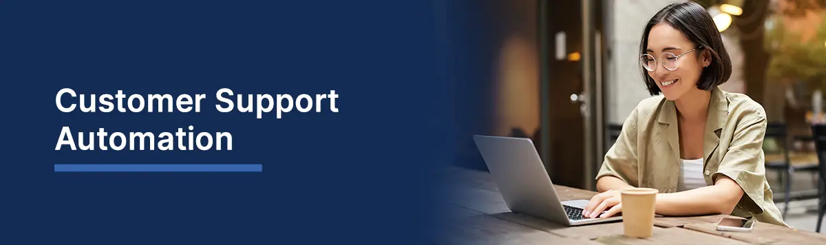 Customer Support Automation Software: Automation Support Explained