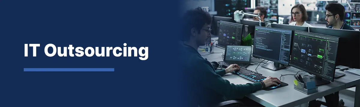 IT Outsourcing: Benefits, Services, Costs & How to Choose a Provider
