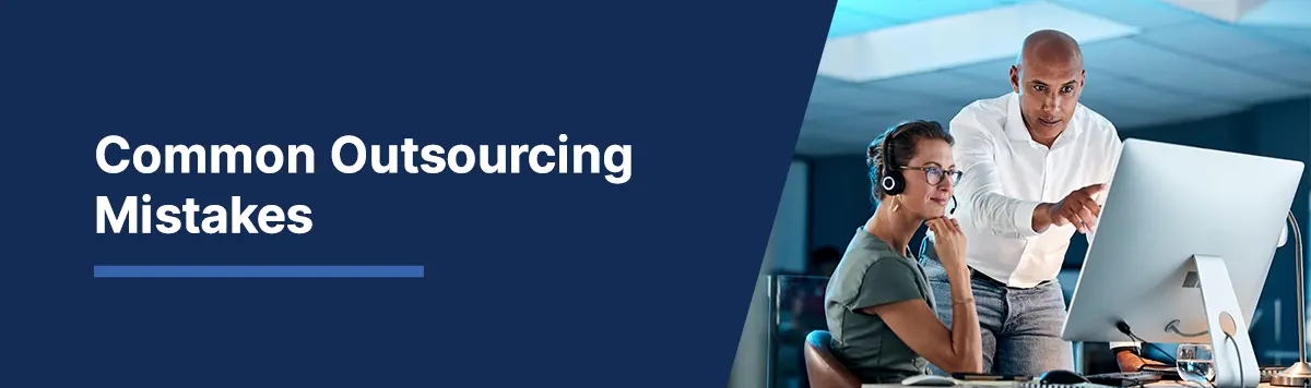 8 Common Outsourcing Mistakes + Free Guide to Help Avoid Them