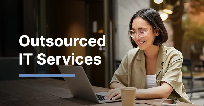 Outsourced IT Services That Cut Costs and Drive Business Growth