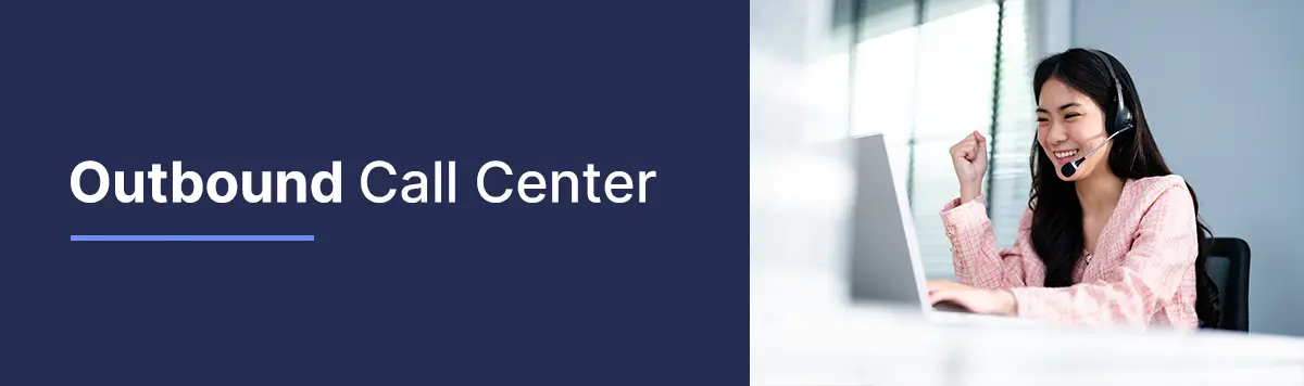 What Is an Outbound Call Center? Services, Software & KPIs