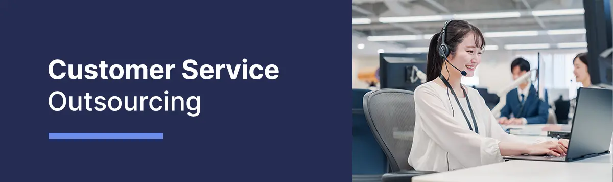 Customer Service Outsourcing: Pros, Cons, Costs, Locations & Best Practices