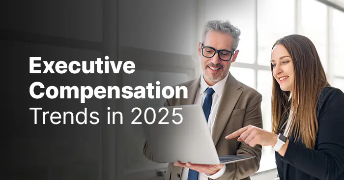 Compensation Trends: What's Changing in Executive Pay