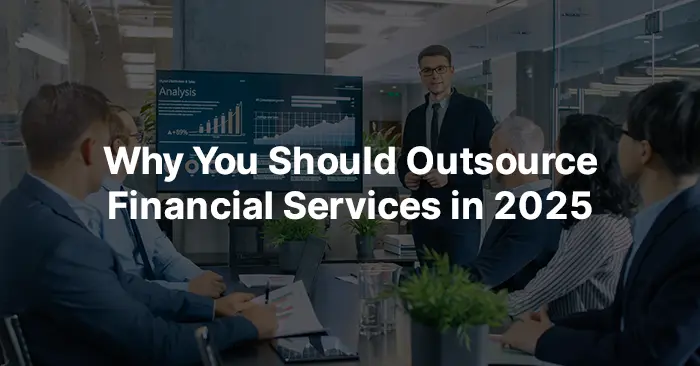 Financial Services Outsourcing Solutions: What You Need to Know