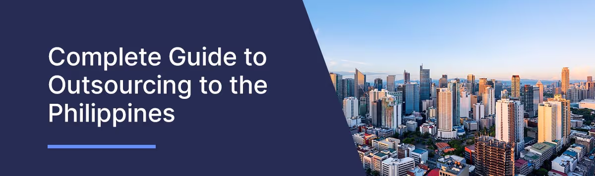 Outsourcing to the Philippines: What You Need to Know