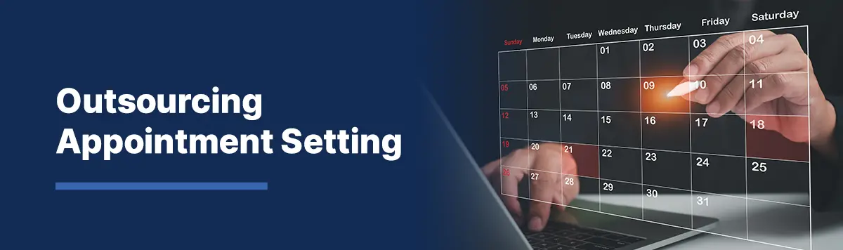 Outsource Appointment-Setting to Boost B2B Sales & Lead Quality