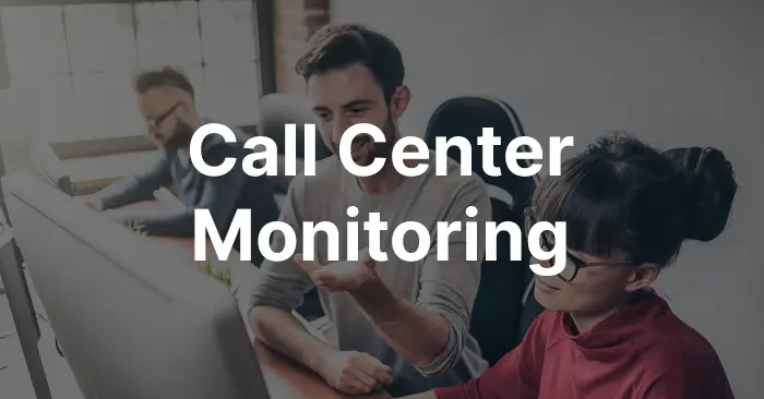Call Quality Monitoring Tools: Building an Effective Monitoring Program