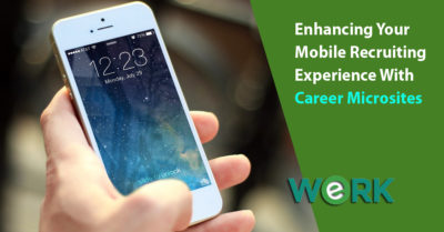 How Career Microsites Power Mobile Recruiting