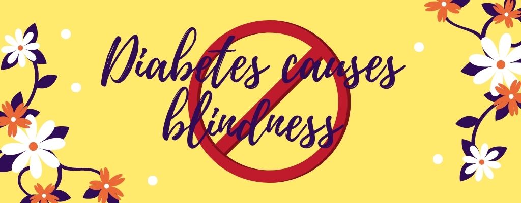 Diabetes myth 11 - diabetes causes blindness