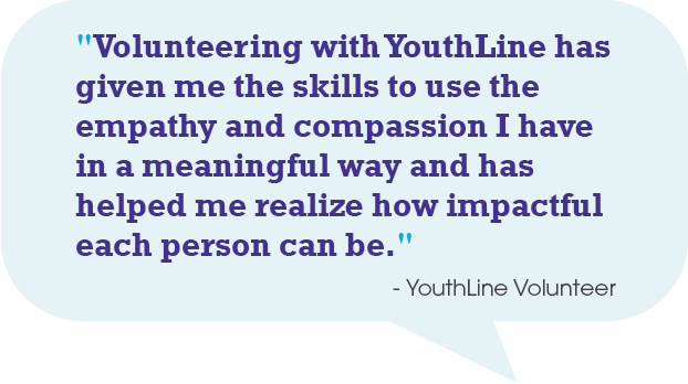 " I think that YouthLine is really<br />important because it allow a nonjudgemental<br />outlet for teens that<br />have nowhere else to turn. "<br />- Shelby, YouthLine Volunteer