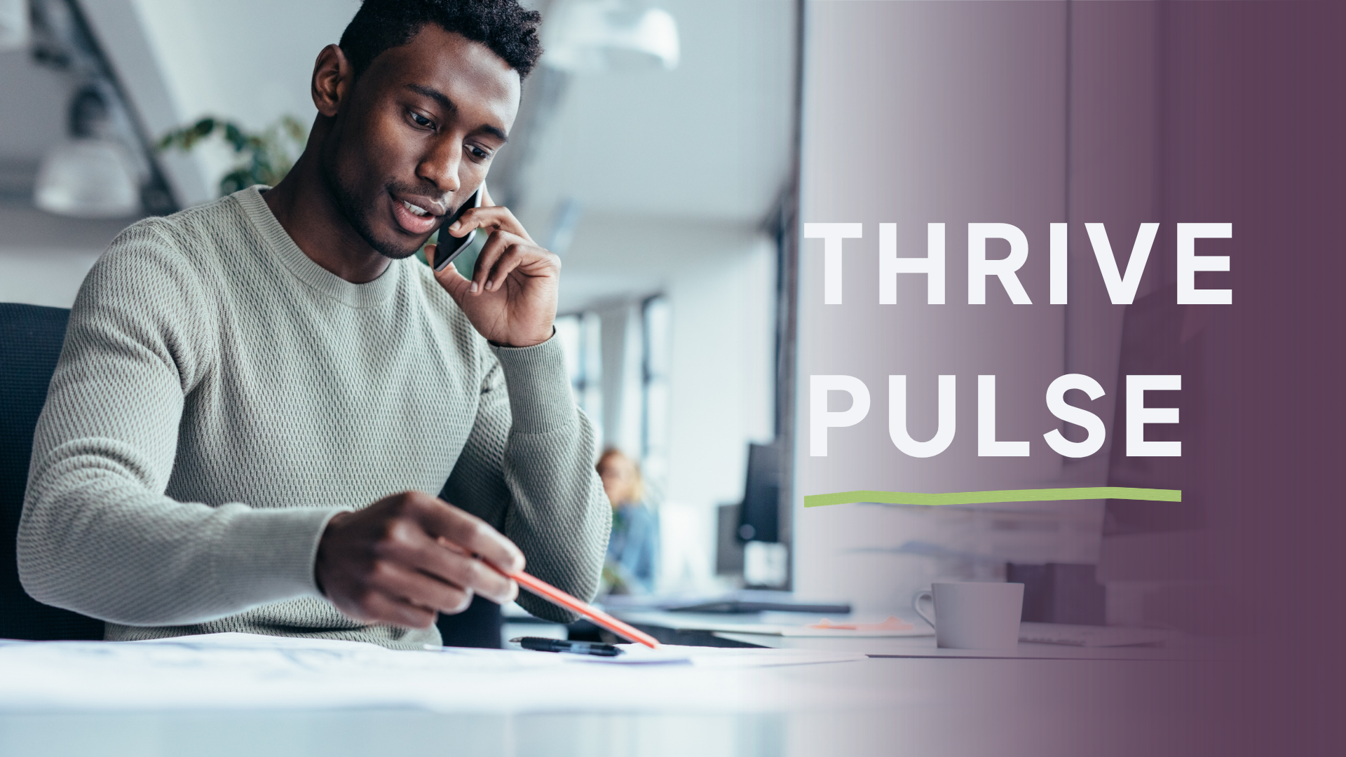 Thrive Pulse: Faster Starts, Sharper Searches and Smarter Guidance