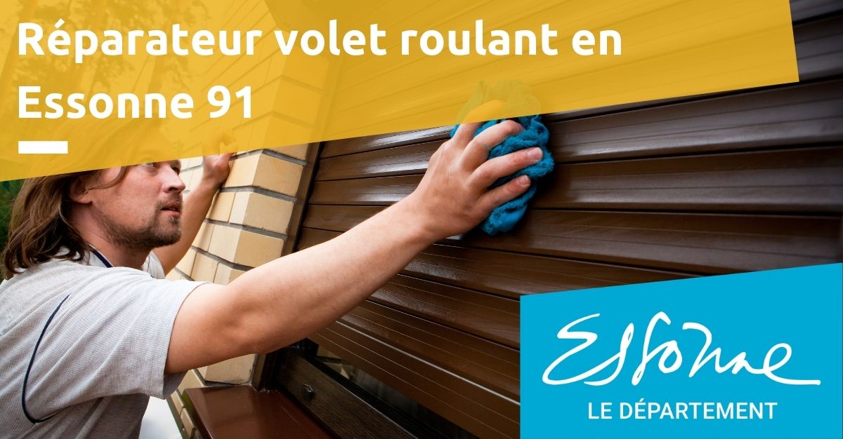 Réparateur volet roulant en essonne 91