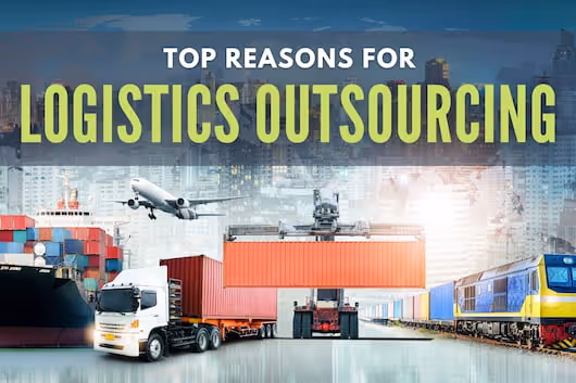 Top Reasons for Logistics Outsourcing - Different types of transportation