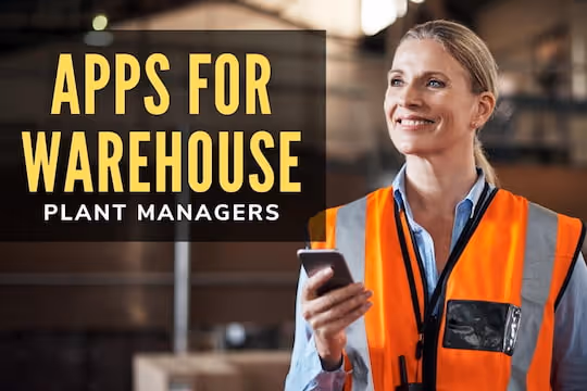 Apps For Warehouse Plant Managers - Warehouse manager with her phone