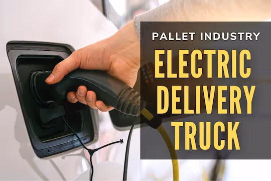 Pallet Industry - Electric Delivery Truck - Electric Charger