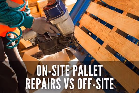 On-Site Pallet Repairs vs Off-Site - Worker repairing pallets