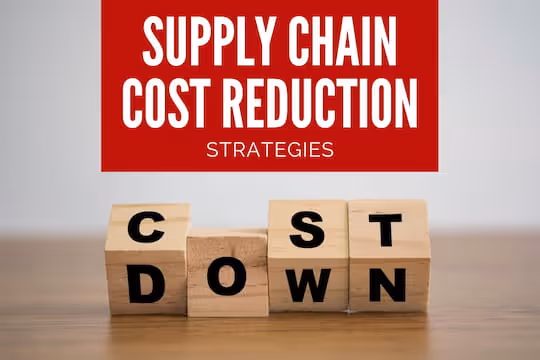 Supply Chain Cost Reduction Strategies - Cost Down