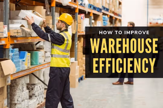 Ways to Improve Warehouse Efficiency - Man working at a warehouse