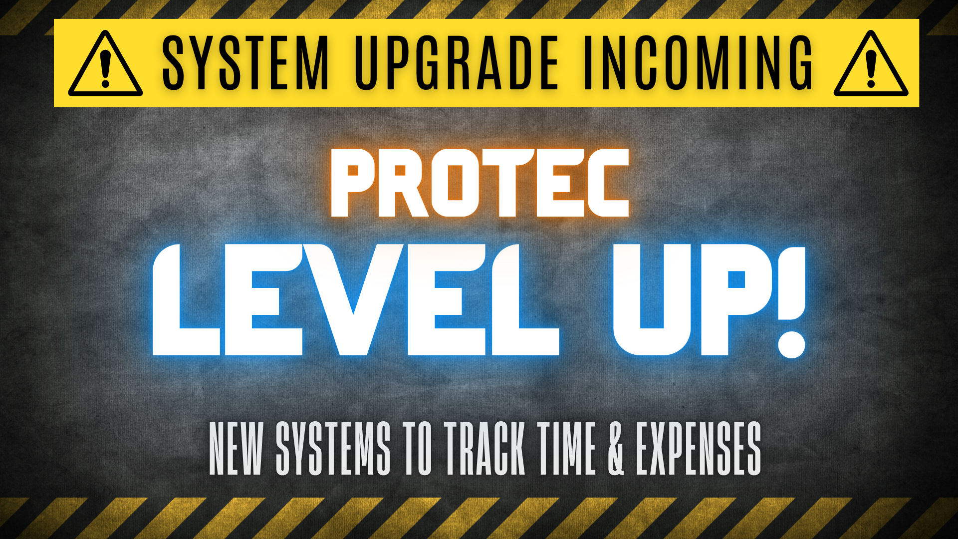 ProTec News: We're Leveling up!
