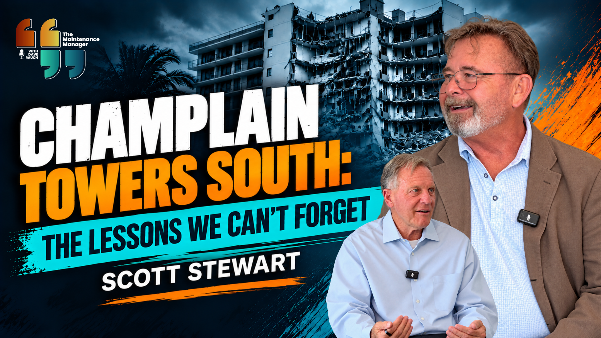 Champlain Towers South: 5 Years Later with Scott Stewart