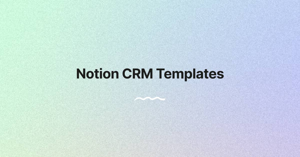 The Best Notion CRM Templates for 2026