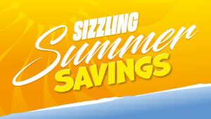 Sizzling Summer Savings