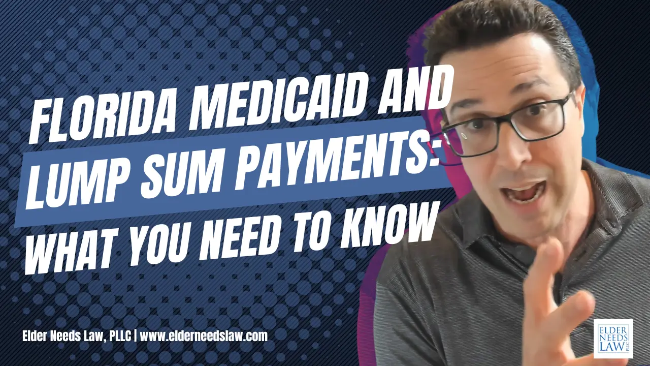 Florida Medicaid and Lump Sum Payments: What You Need to Know