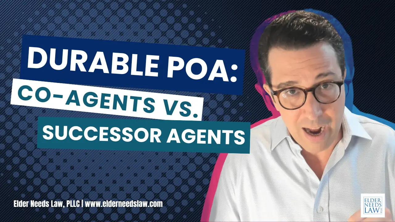 Co-Agents vs. Successor Agents: Making the Right Choice for Your Power of Attorney