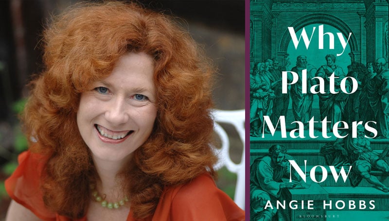 Angie Hobbs on Why Plato Matters Now
