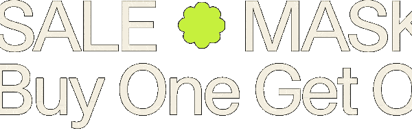 Scrolling marquee text reading 'SALE MASK Buy One Get O' with a lime green flower symbol between SALE and MASK.