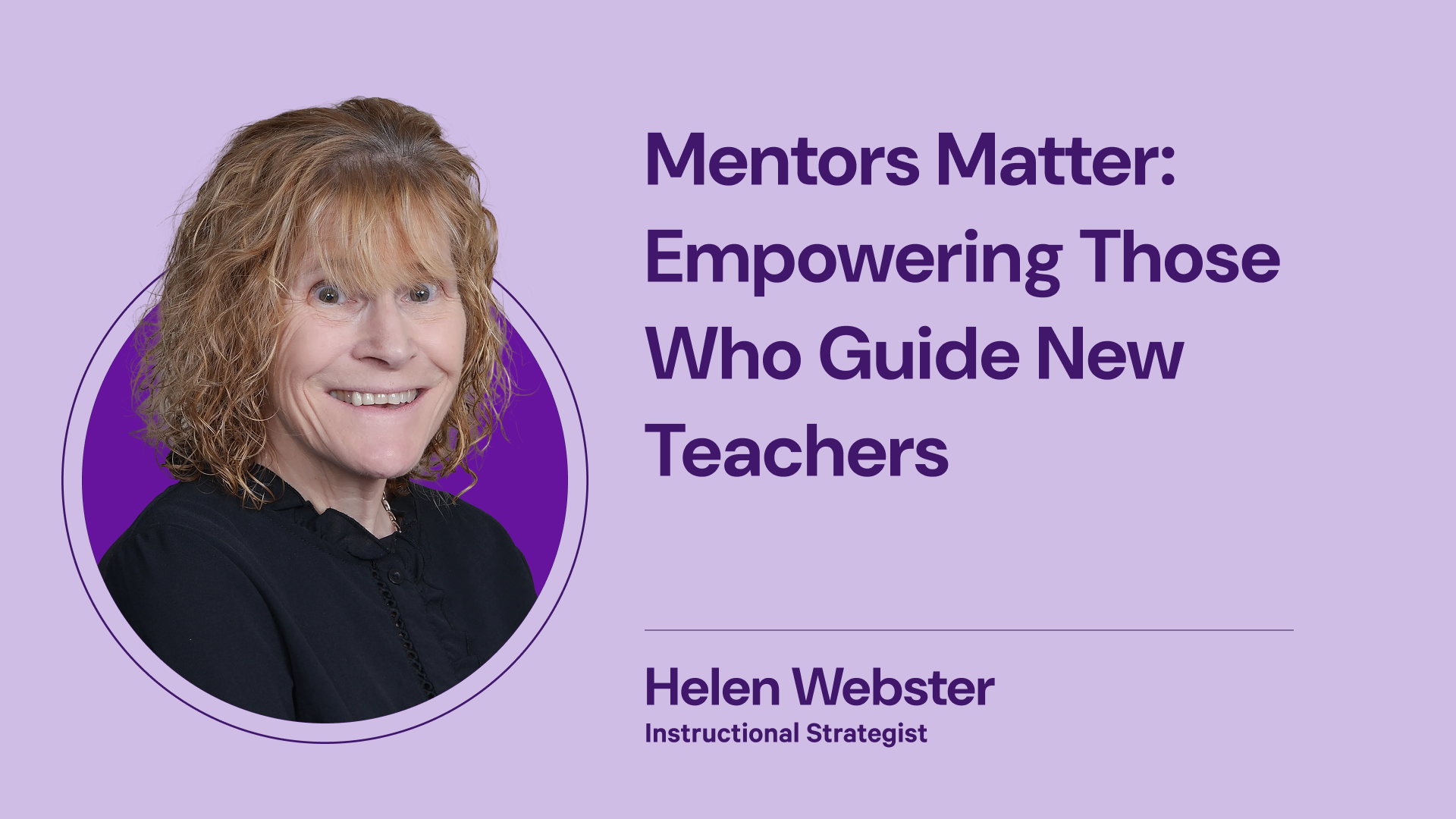 Mentors Matter: Empowering Those Who Guide New Teachers