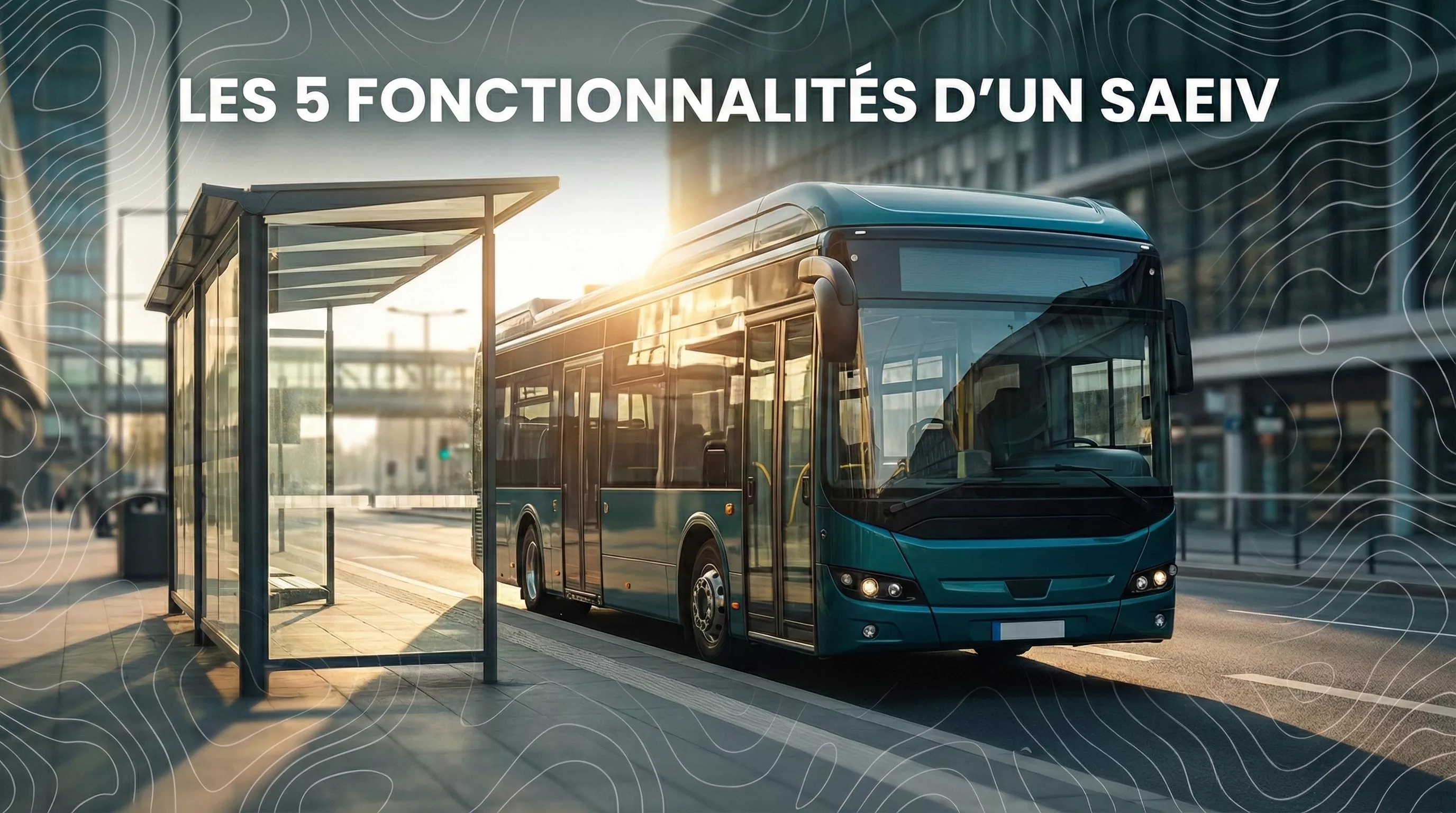 Illustration représentant les 5 fonctionnalités clés d'un SAEIV pour piloter un réseau de transport