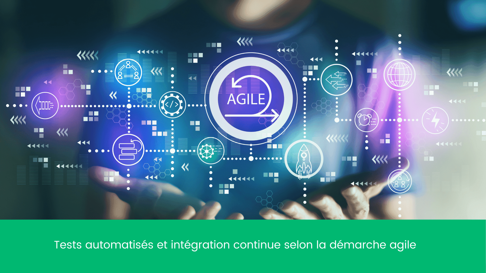 Illustration de l'article : Tests automatisés et intégration continue selon la démarche Agile