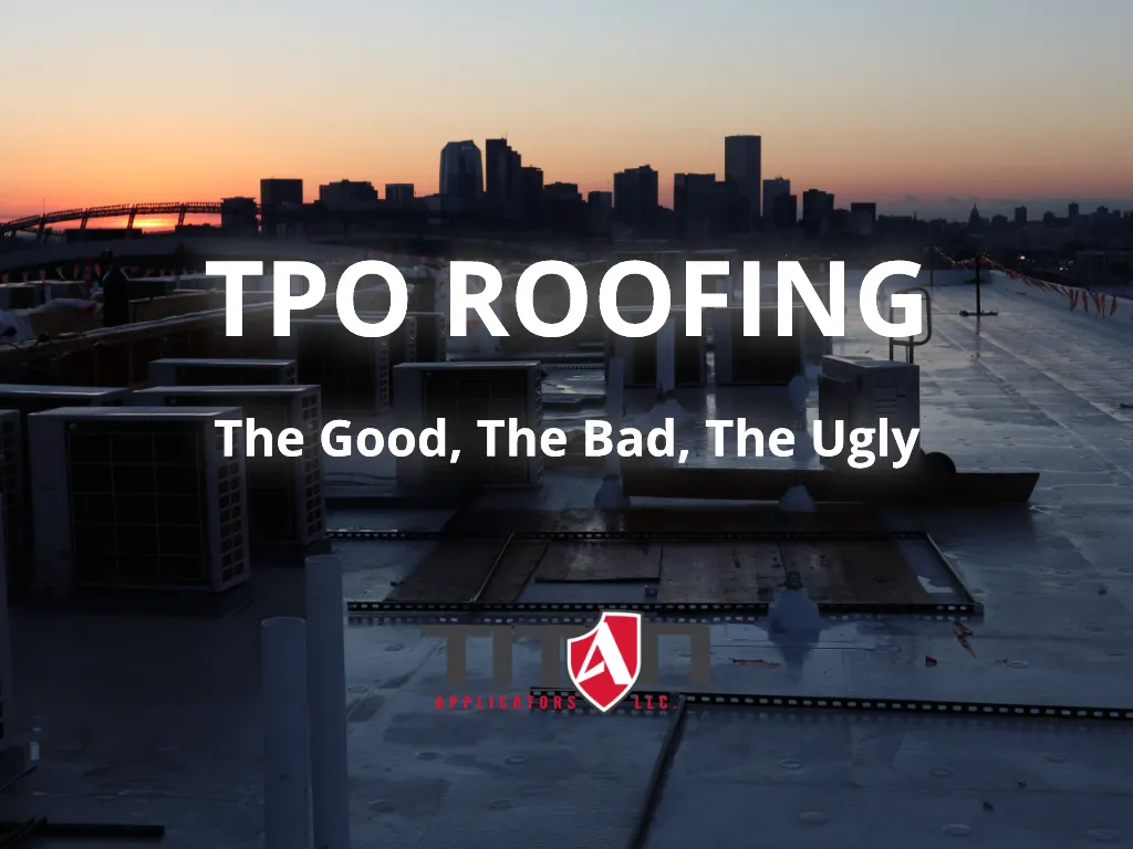 TPO Roofing | The Good, The Bad, The Ugly