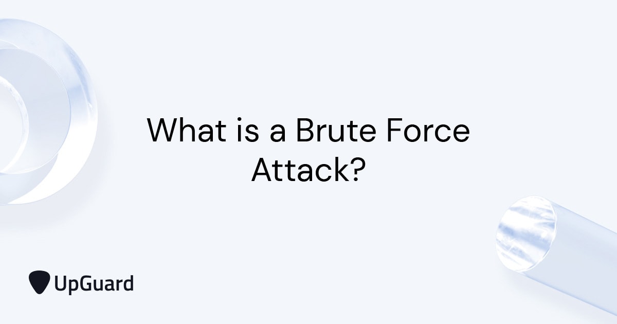 What is a Brute Force Attack? | UpGuard