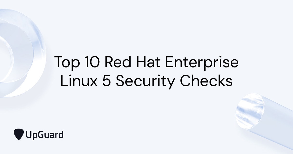 Top 10 Red Hat Enterprise Linux 5 Security Checks | UpGuard