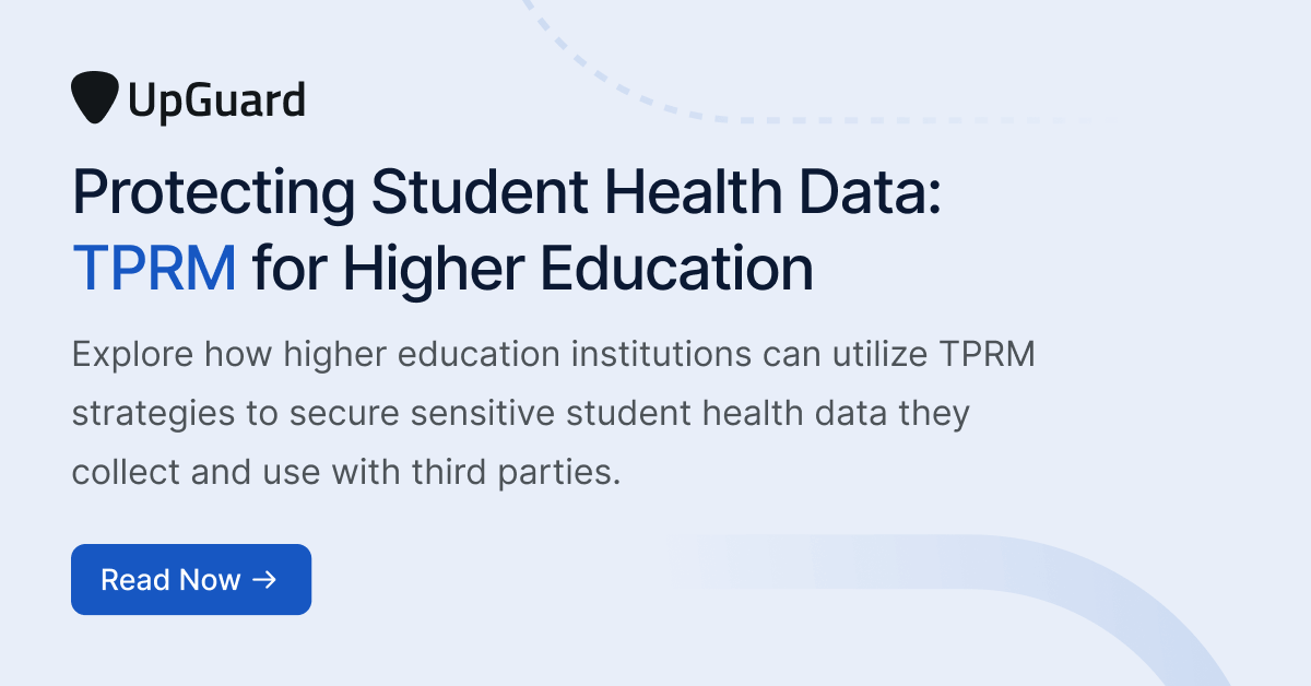 Protecting Student Health Data: TPRM for Higher Education | UpGuard