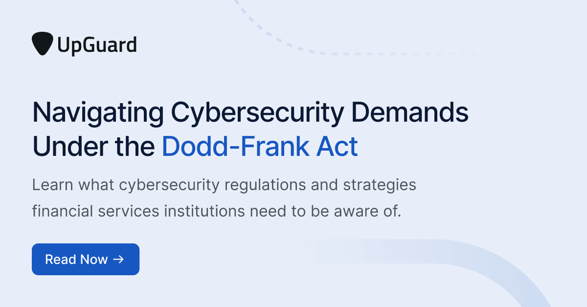 Navigating Cybersecurity Requirements Under the Dodd-Frank Act | UpGuard