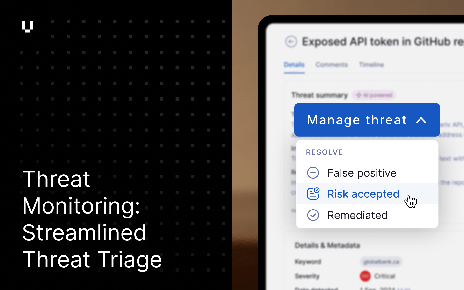 Workflow enhancement – streamlined threat triage