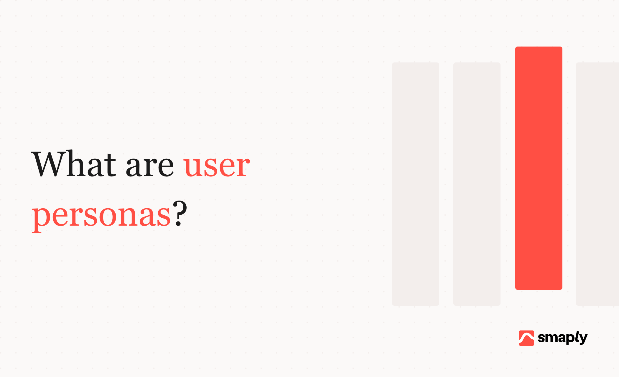 What are user personas? Definition, types, and why they matter