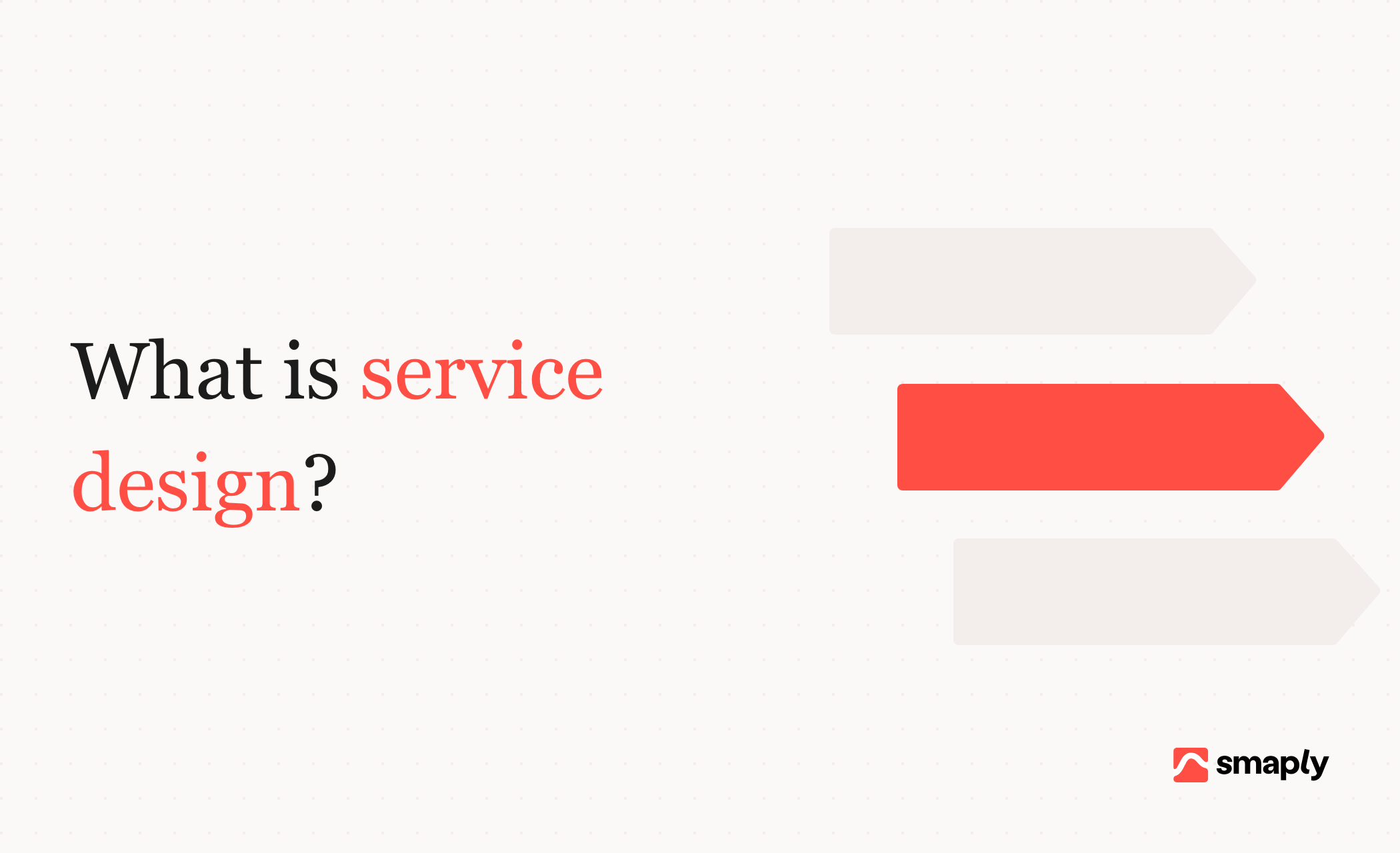 What is service design? Definition, principles, and why it matters