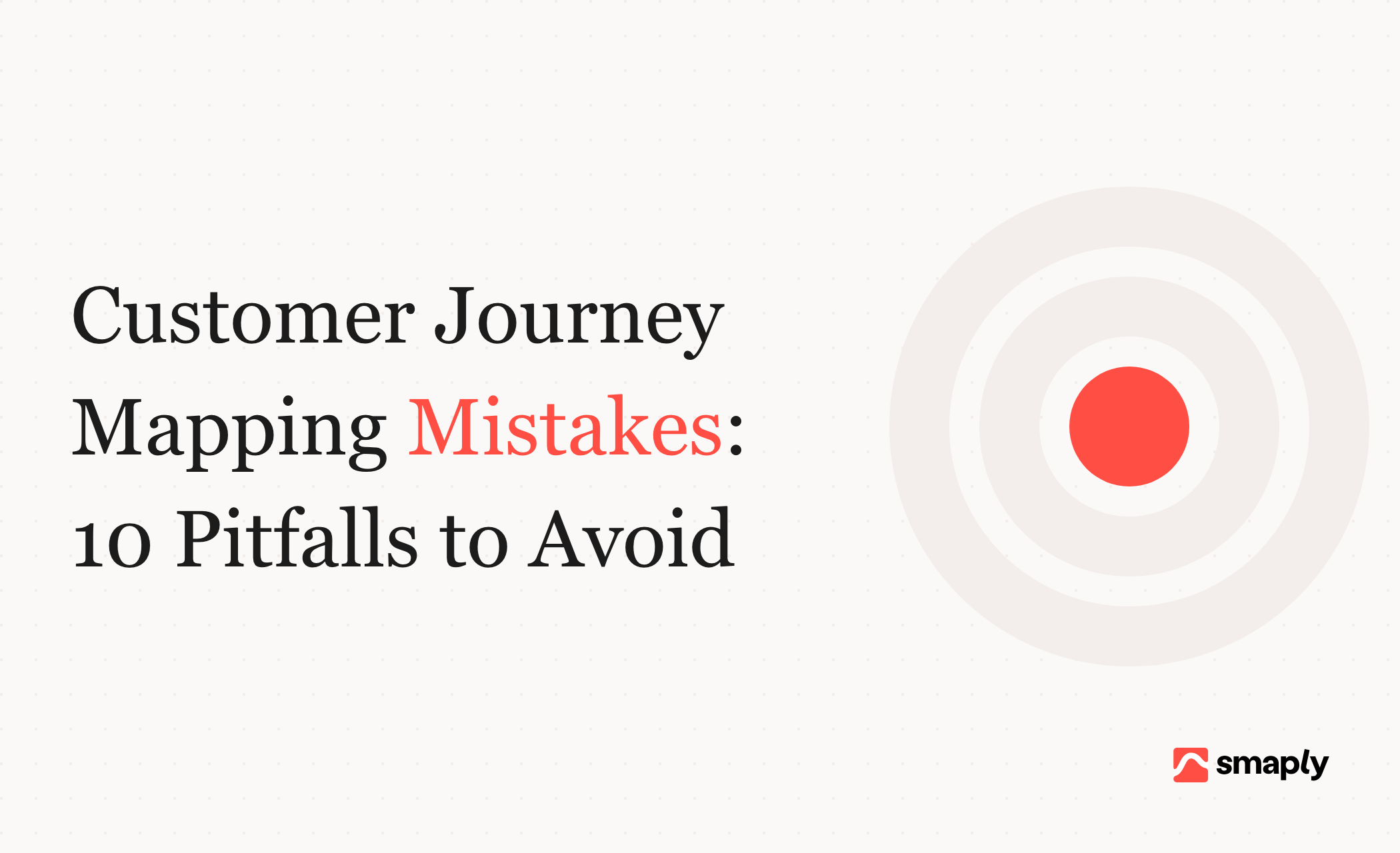 Customer journey mapping mistakes: 10 pitfalls to avoid (and how to fix them)