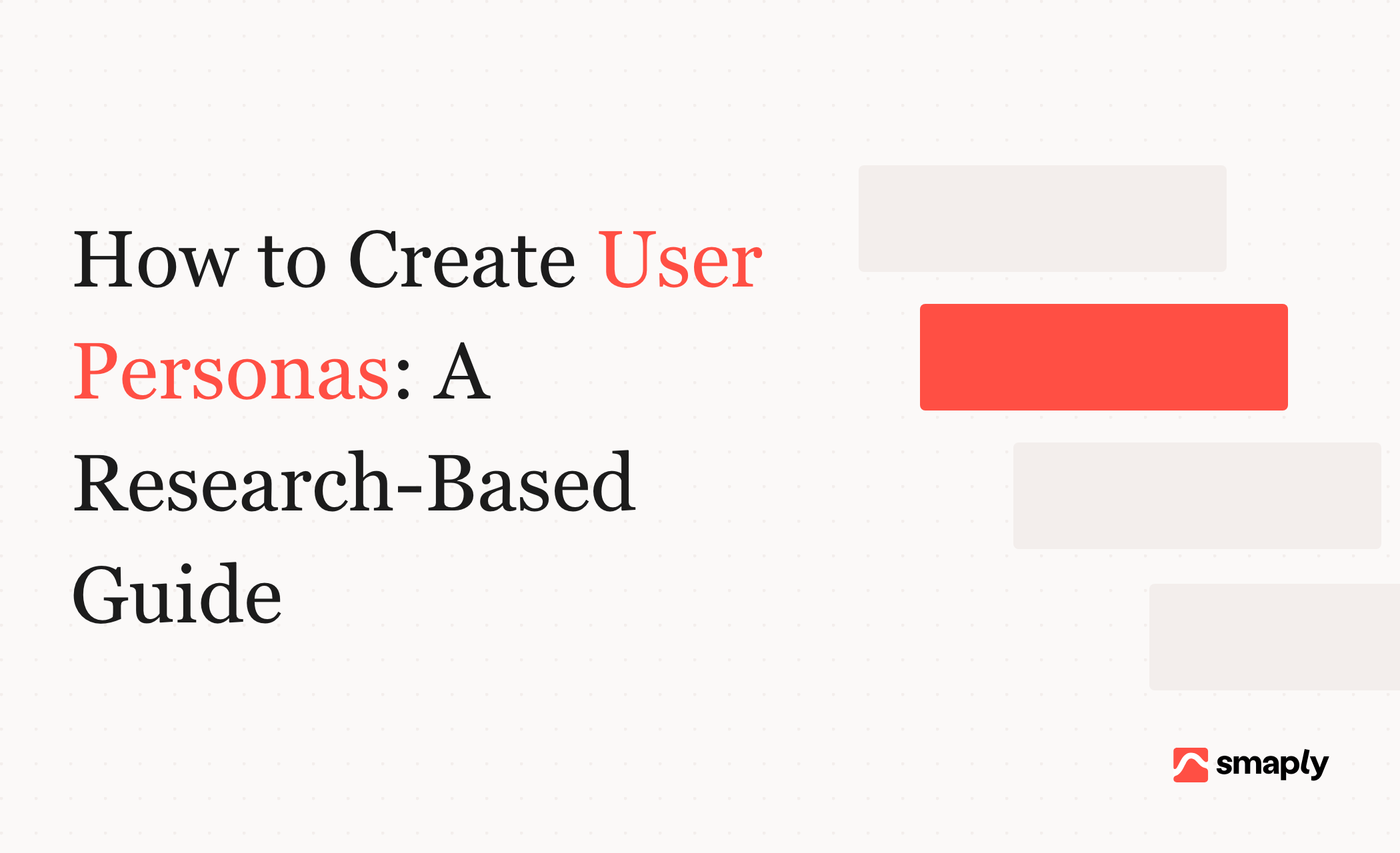 How to create user personas: a research-based guide