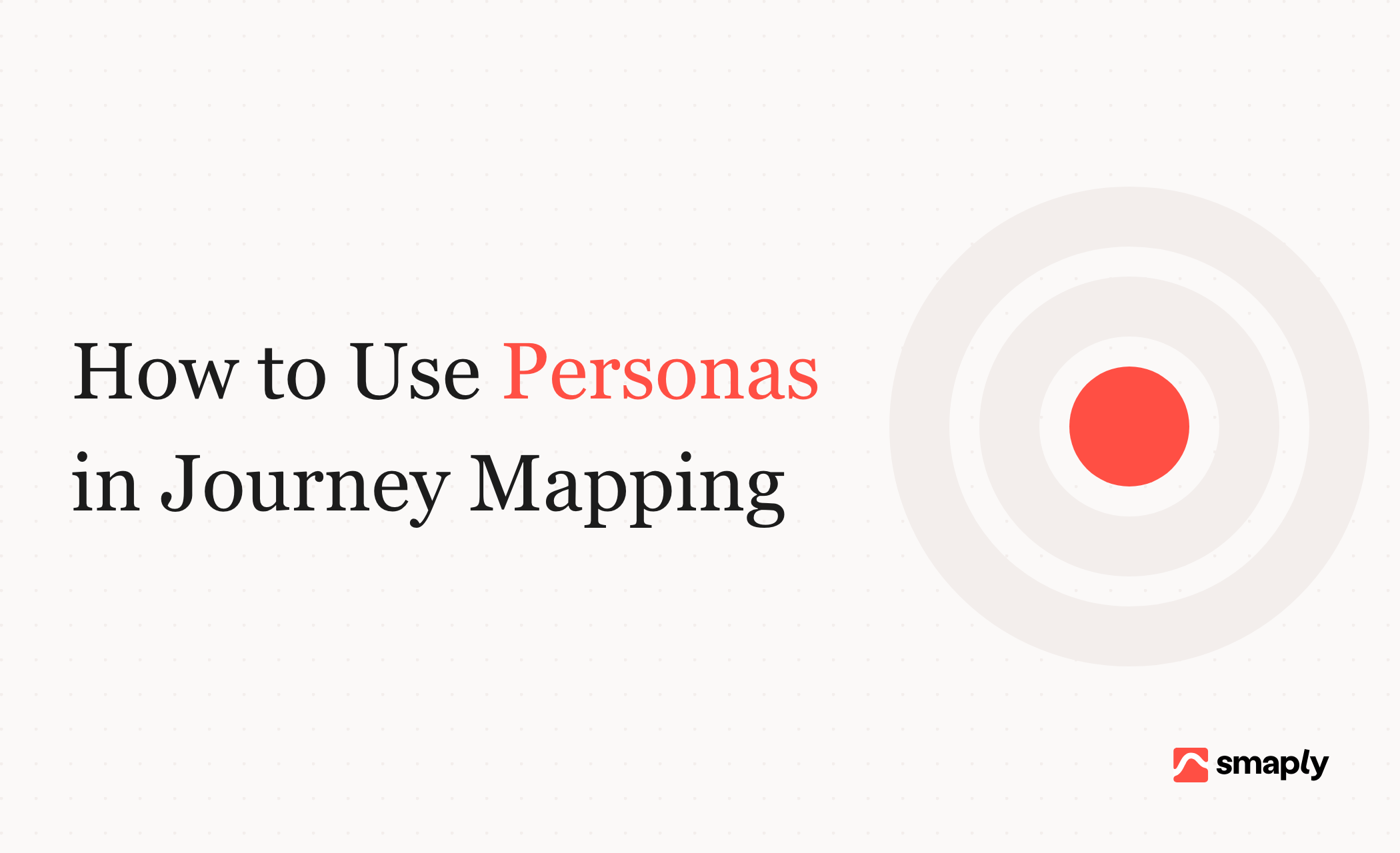 How to Use Personas in Journey Mapping