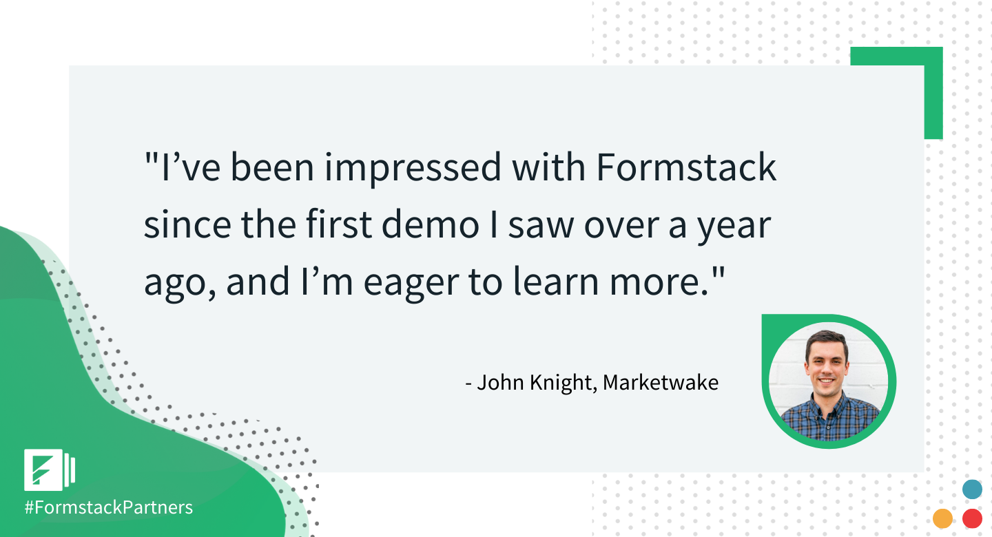 John Knight, Salesforce Lead at Marketwak discusses Formstack.
