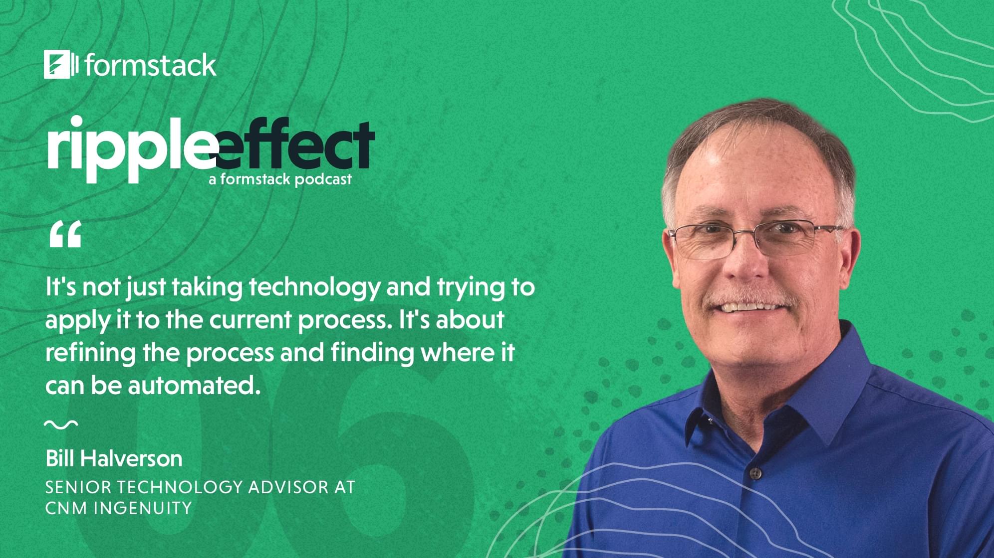 CNM's Bill Halverson quote from Ripple Effect Podcast episode six