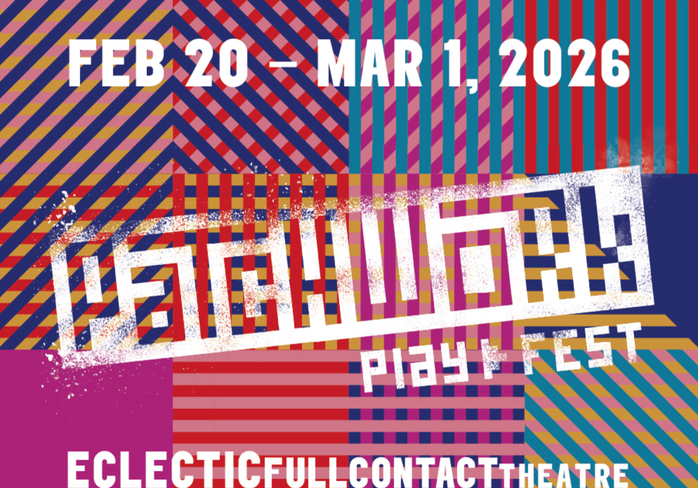 Eclectic Full Contact Theatre Presents PlayFest