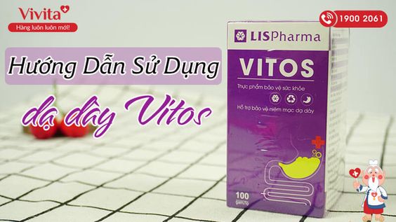 [BÍ QUYẾT] - Hướng Dẫn Sử Dụng Dạ Dày Vitos sao Cho Hiệu Quả Nhất